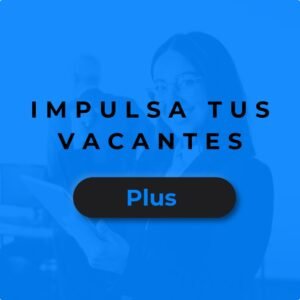 Impulsa tus vacantes plan plus